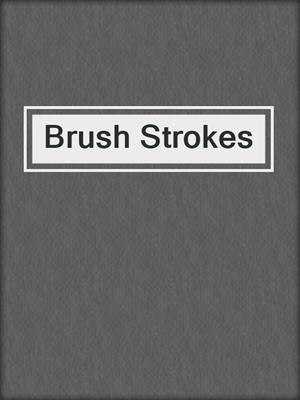 cover image of Brush Strokes