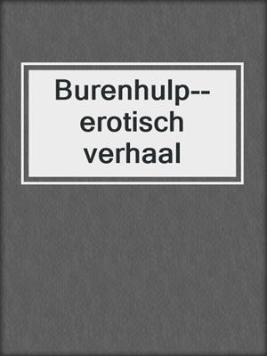 cover image of Burenhulp--erotisch verhaal