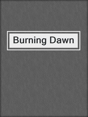 Burning Dawn