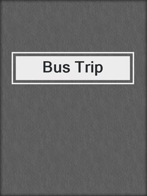cover image of Bus Trip