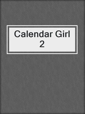 cover image of Calendar Girl 2