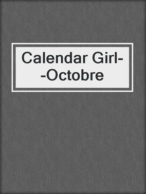 cover image of Calendar Girl--Octobre