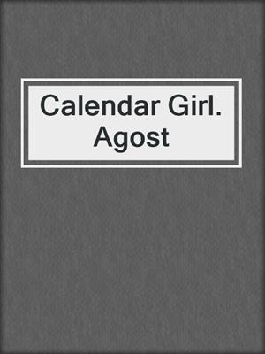 cover image of Calendar Girl. Agost
