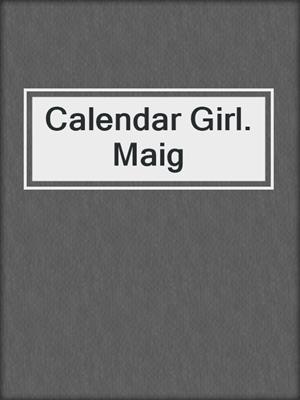 Calendar Girl. Maig