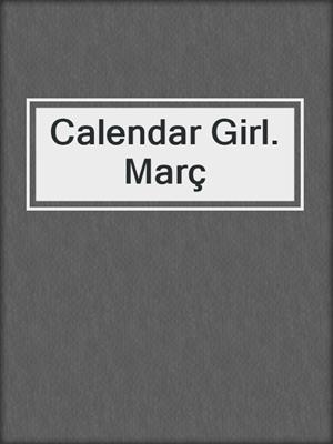 cover image of Calendar Girl. Març