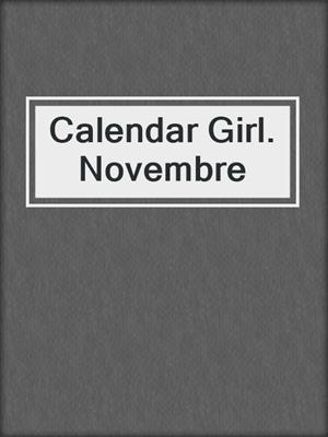 cover image of Calendar Girl. Novembre