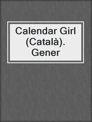 cover image of Calendar Girl (Català). Gener