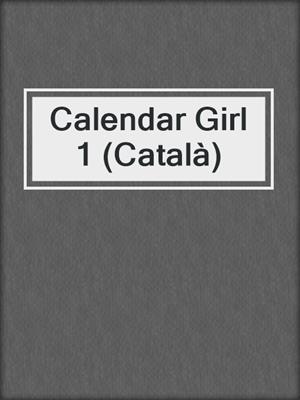 cover image of Calendar Girl 1 (Català)