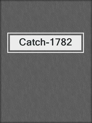 Catch-1782