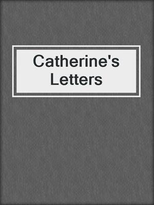 cover image of Catherine's Letters