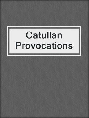 cover image of Catullan Provocations