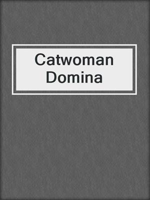 cover image of Catwoman Domina