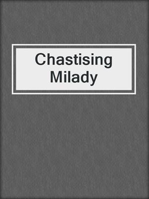 cover image of Chastising Milady