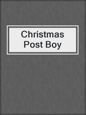 cover image of Christmas Post Boy