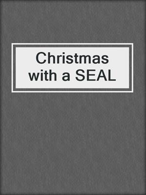 cover image of Christmas with a SEAL