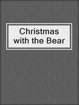 cover image of Christmas with the Bear