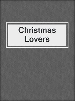 cover image of Christmas Lovers