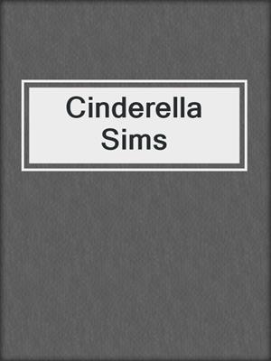 cover image of Cinderella Sims