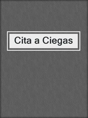 cover image of Cita a Ciegas