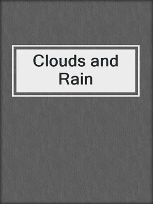 cover image of Clouds and Rain