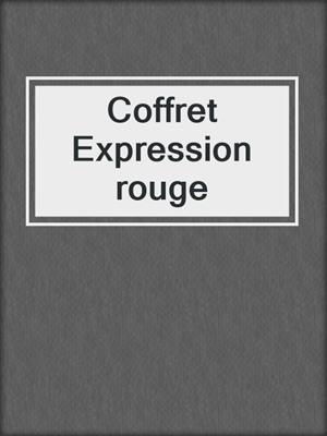 cover image of Coffret Expression rouge