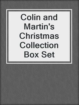 cover image of Colin and Martin's Christmas Collection Box Set