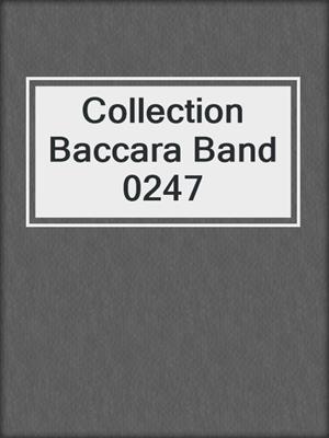 cover image of Collection Baccara Band 0247