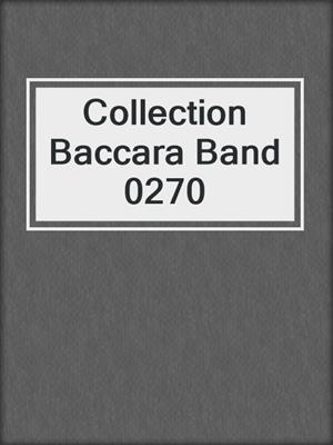 cover image of Collection Baccara Band 0270