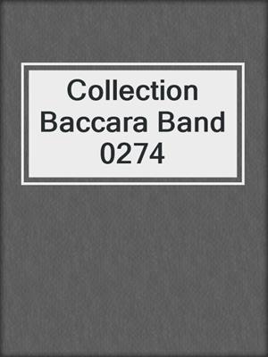cover image of Collection Baccara Band 0274