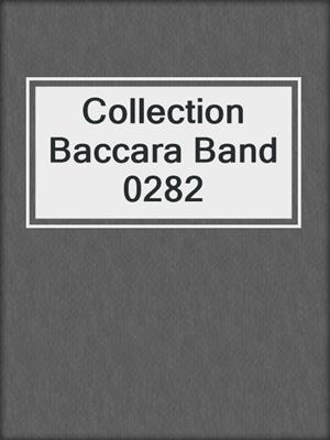 cover image of Collection Baccara Band 0282