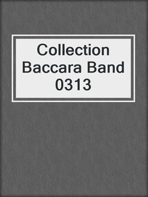Collection Baccara Band 0313