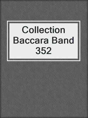 cover image of Collection Baccara Band 352