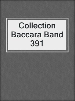 cover image of Collection Baccara Band 391