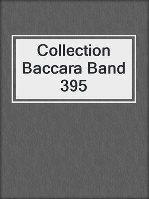 cover image of Collection Baccara Band 395