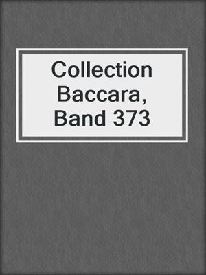 cover image of Collection Baccara, Band 373