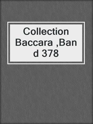 cover image of Collection Baccara ,Band 378