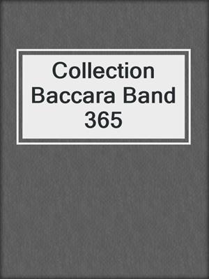 cover image of Collection Baccara Band 365