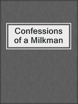 cover image of Confessions of a Milkman