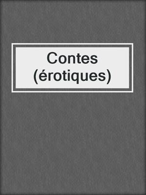 cover image of Contes (érotiques)