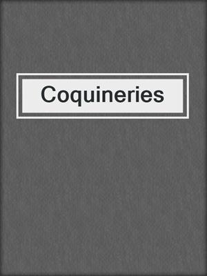 cover image of Coquineries