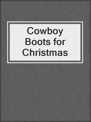 cover image of Cowboy Boots for Christmas