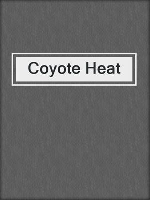 cover image of Coyote Heat