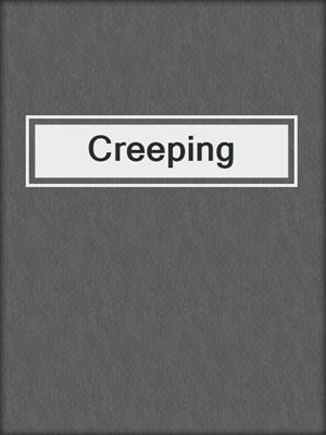 cover image of Creeping