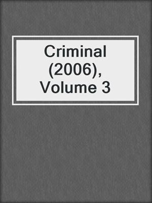cover image of Criminal (2006), Volume 3
