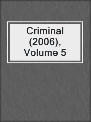 cover image of Criminal (2006), Volume 5