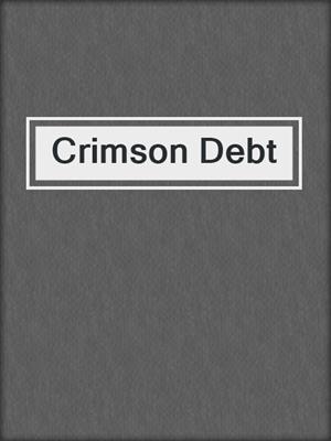cover image of Crimson Debt