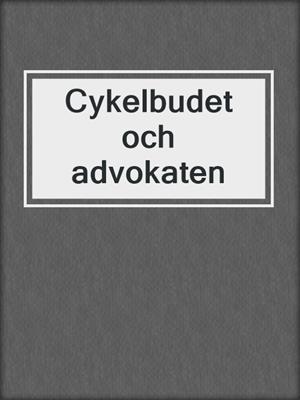 cover image of Cykelbudet och advokaten