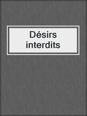 cover image of Désirs interdits