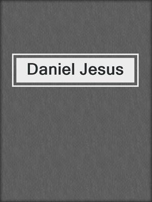 cover image of Daniel Jesus
