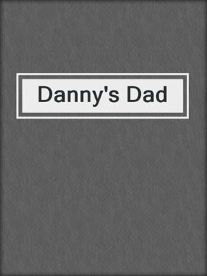 cover image of Danny's Dad